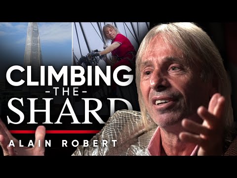 THE SHARD: What It Was Like Climbing The Shard & Why I Cannot Climb In London Anymore - アラン・ロバート (THE SHARD: What It Was Like Climbing The Shard & Why I Cannot Climb In London Anymore - Alain Robert)