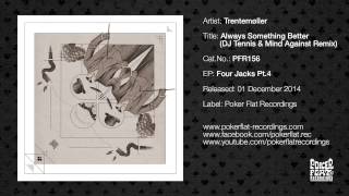 Trentemøller: Always Something Better (DJ Tennis & Mind Against Remix)