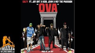 Salty ft. Jay Ant, Kool John & Nef The Pharaoh - OVA [Thizzler.com]