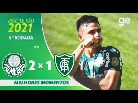 PALMEIRAS 2 X 1 AMÉRICA-MG | MELHORES MOMENTOS | 5ª RODADA BRASILEIRÃO 2021 | ge.globo