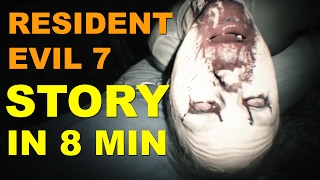 Resident Evil 7 Story - Entire Storyline in 8 Minutes
