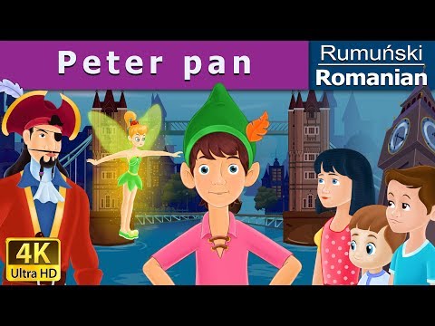 Peter Pan | The Peter Pan in Romanian | @RomanianFairyTales