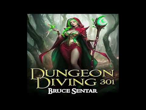 Dungeon Diving 301, Bruce Sentar - Part 1