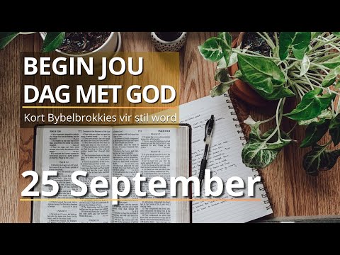 Ontdek Die Krag Van Klaagliedere 3:18-26. - Bybelbrokkies: 25 September. (DAGSTUKKIES VIR STILTETYD)