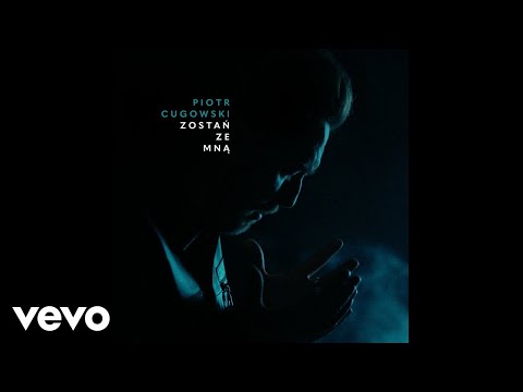 Piotr Cugowski Zostań Ze Mną Audio