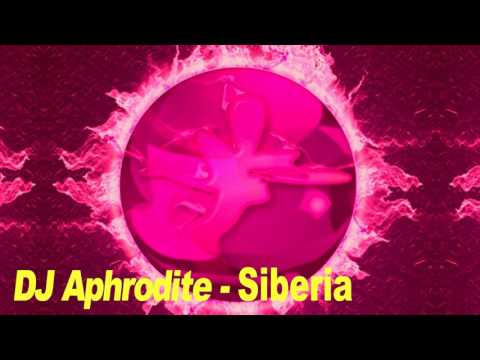 DJ Aphrodite - Siberia