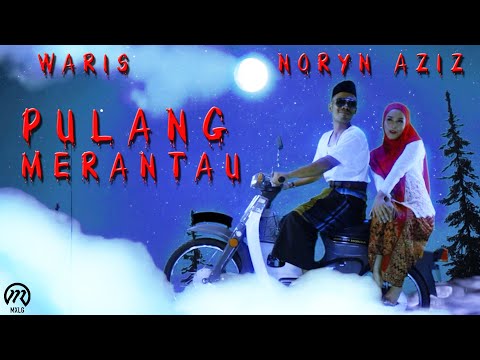 W.A.R.I.S ft Noryn Aziz - Pulang Merantau (Official Music Video)