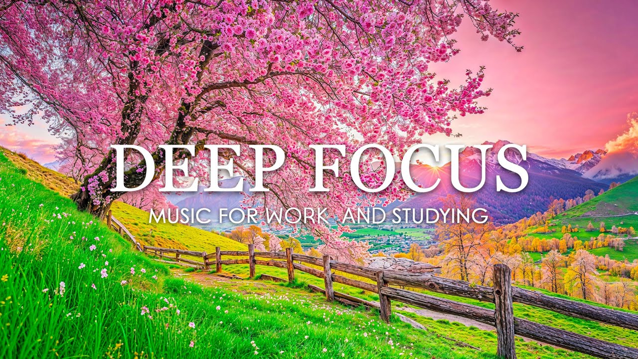 Deep Focus Music For Studying - 12 Hours of Music to Improve Concentration & Memory #4