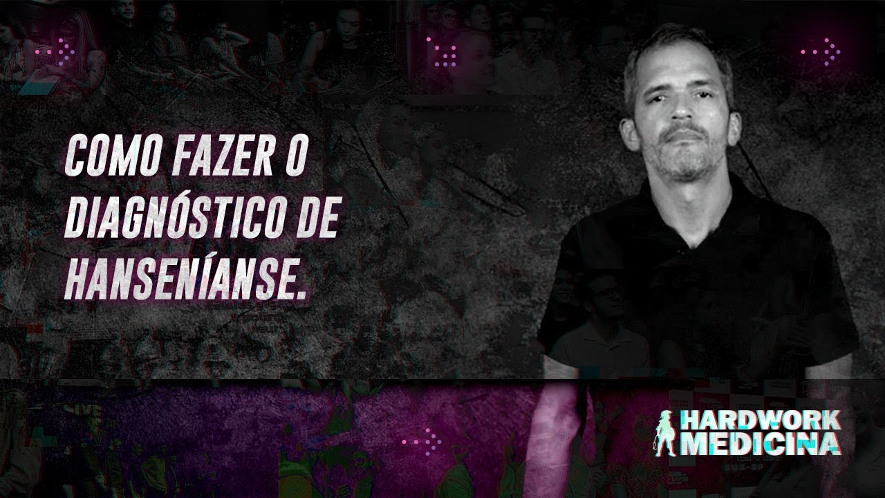 COMO FAZER O DIAGNÓSTICO DA HANSENÍASE ? l HARDWORK MEDICINA