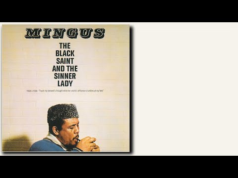 Charles Mingus and the Album Black Saint and the sinner lady. #34 in our countdown.