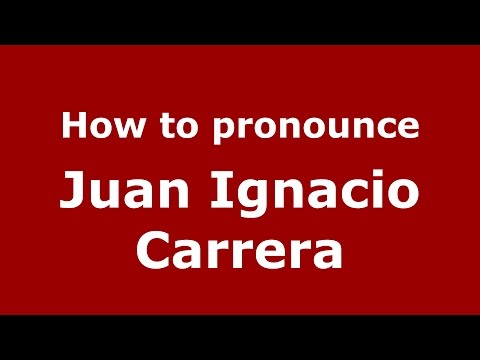 How to pronounce Juan Ignacio Carrera (Spanish/Argentina) - PronounceNames.com