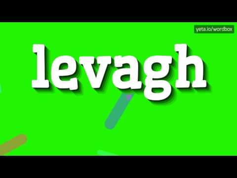 LEVAGH - HOW TO PRONOUNCE LEVAGH? #levagh