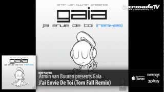 Armin van Buuren presents Gaia - J&#39;ai Envie De Toi (Tom Fall Remix)