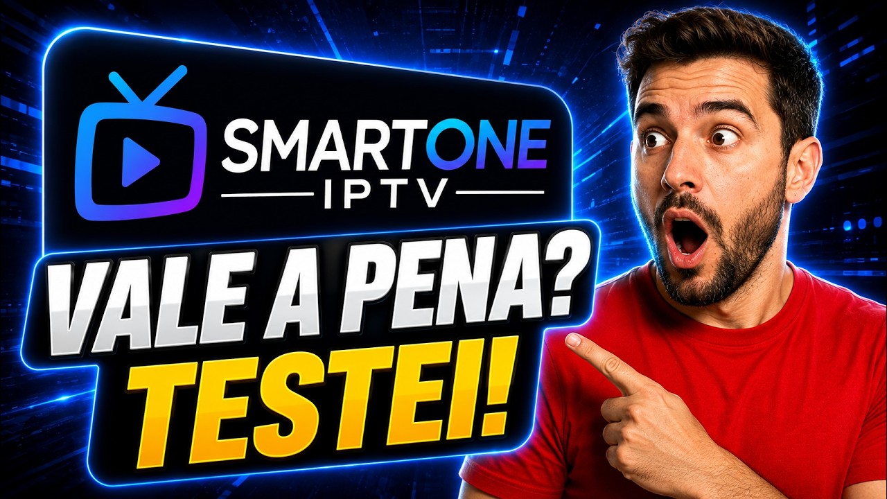 📺 SMARTONE IPTV: O APP QUE TODO MUNDO ESTÁ USANDO