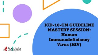 ICD-10-CM Guideline Mastery Sessions: Human Immunodeficiency Virus (HIV)