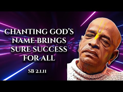 Chanting god’s name brings sure success for all || SB 2.1.11