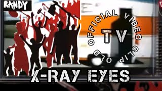 RANDY THE BAND - X-Ray Eyes - Old Official VideoClip TV #randytheband #punkrawk