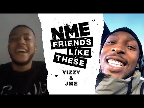 JME and Yizzy | Friends Like These