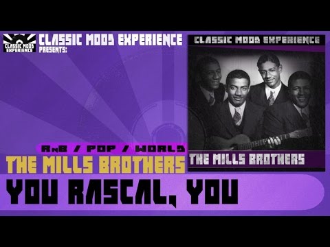 The Mills Brothers - You Rascal, You (1932)