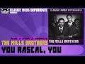 The Mills Brothers - You Rascal, You (1932)