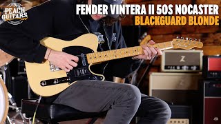 Video thumbnail for No Talking...Just Tones | Fender Vintera II 50s Nocaster | Maple - Blackguard Blonde by Peach Guitars