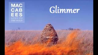 THE MACCABEES - Glimmer
