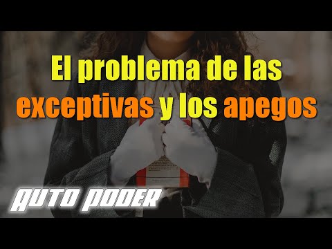 El problema de las exceptivas y los apegos