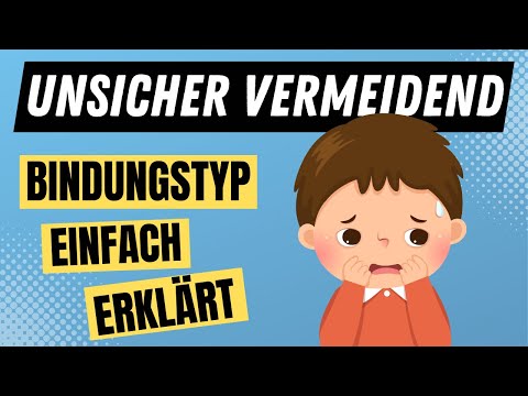 UNSICHER VERMEIDENDER BINDUNGSTYP der Bindungstheorie nach Bowlby einfach erklärt | ERZIEHERKANAL