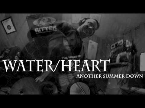water/heart - Another Summer Down