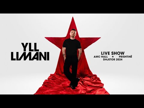 YLL LIMANI - LIVE SHOW 2024