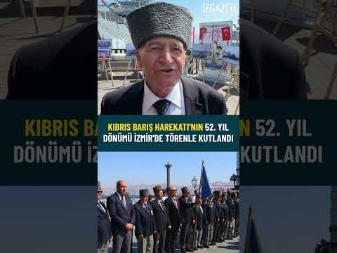 Kıbrıs Barış Harekatı'nın 52. yıl dönümü İzmir'de törenle kutlandı #izmir #kıbrısbarışharekatı