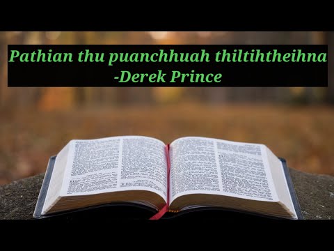 (24)Pathian thu puanchhuah thiltihtheihna//Derek Prince