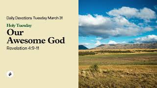 Our Awesome God – Daily Devotional