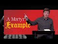 A Martyr S Example Acts 6 7 Gary Hamrick