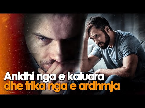 Ankthi nga e kaluara dhe frika per te ardhmen