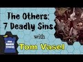 The Others: 7 Deadly Sins Review - with Tom Vasel