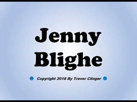 How To Pronounce Jenny Blighe