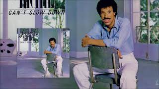 Can’t Slow Down ♫ Lionel Richie
