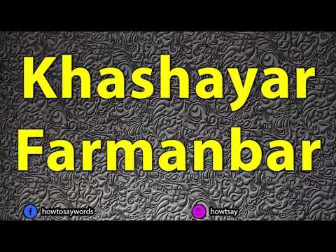 How To Pronounce Khashayar Farmanbar