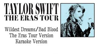 Taylor Swift - Wildest Dreams/Bad Blood (The Eras Tour) (Karaoke Version)