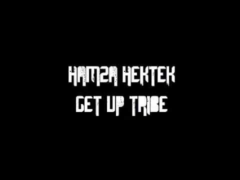 Hamza HekTek  - Get Up Tribe (Free Download)