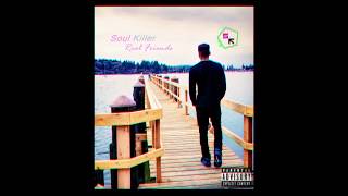 Soul Killer - Real Friends (Audio)