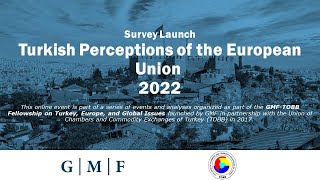 Survey Launch: Turkish Perceptions of the European Union 2022