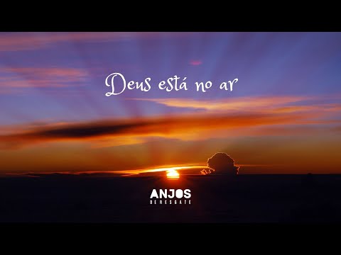 Deus Está No Ar - Anjos de Resgate