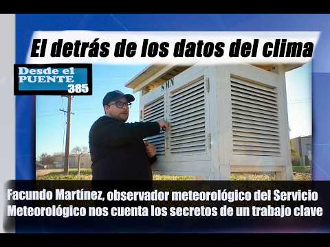 DESDE EL PUENTE 385. El trabajo detrás de lo datos del clima.