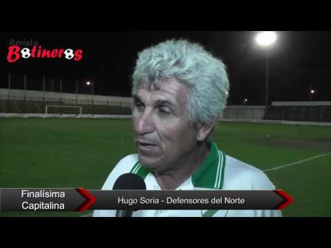 Finalisima Capitalina: Hugo Soria - Defensores del Norte