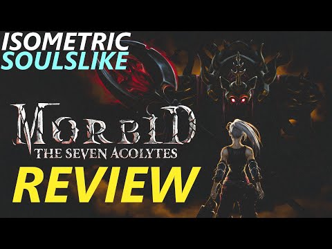 Morbid: The Seven Acolytes - My Fair Review - Isometric Soulslike meets Diablo
