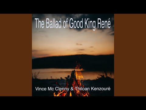 The Ballad of Good King René