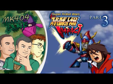 MK404 Plays Super Robot Wars Impact PT3 - God and Satan[Sc. 8-10]
