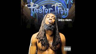 Pastor Troy - I&#39;m Just Chillin&#39;